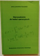 WPROWADZENIE DO BADAŃ OPERACYJNYCH Kozubski 1999r.