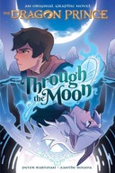 Through the Moon (the Dragon Prince Graphic Novel #1) Peter Wartman