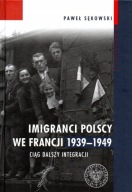 Imigranci polscy we Francji 1939-1949