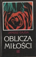 Oblicza miłości Janusz Gajda