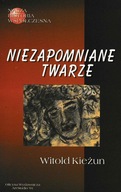 Niezapomniane Twarze Witold Kieżun Dedykacja