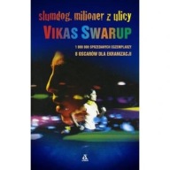 Slumdog Milioner z ulicy Vikas Swarup ksiazka