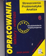 OPRACOWANIE LEKTURY WIERSZE - DWUDZIESTOLECIE MIĘDZYWOJENNE DOROTA STOPKA