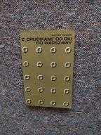 Z DRUCIKAMI OD OKI DO WARSZAWY /II WOJNA DYWIZJA PIECHOTY BATALION KOBIECY