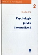 Psychologia języka i komunikacji. Tom 2 Ida Kurcz