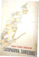 Listopadowa Zawierucha Janusz Teodor Dybowski
