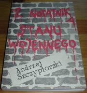 Z notatnika stanu wojennego Szczypiorski SAWW 1989