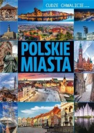 Cudze chwalicie... Polskie miasta Dawid Lasociński