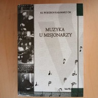 Wojciech Kałamarz - Muzyka u misjonarzy