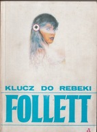 Ken Follett Klucz do Rebeki