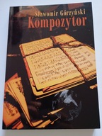 Kompozytor Sławomir Górzyński