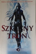 SZKLANY TRON. Sarah J. Maas.