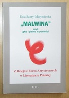 Malwina czyli głos i pismo w powieści - Formy artystyczne w literaturze pol
