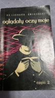LEONARD ŚWIDERSKI OGLĄDAŁY OCZY MOJE CZĘŚĆ 2