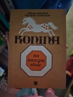 Konina na naszym stole Tadeusz Barowicz