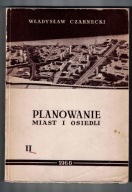 PLANOWANIE MIAST I OSIEDLI-Tom.II-Miejsca pracy i zamieszkania-W.Czarnecki