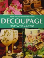 Decoupage Motywy klasyczne Agnieszka Bojrakowska-Przeniosło