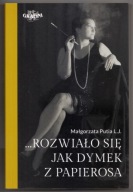 Rozwiało się jak dymek z papierosa – Małgorzata Putia L.J.