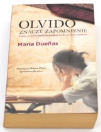 Olvido znaczy zapomnienie Maria Duenas