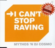 Mythos 'N DJ Cosmo – I Can't Stop Raving Singiel