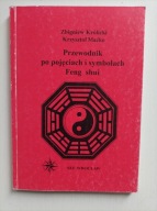 PRZEWODNIK PO POJĘCIACH I SYMBOLACH FENG SHUI ZBIGNIEW KRÓLICKI