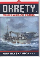 Okręty Polskiej Marynarki Wojennej 4 ORP Błyskawica część 1
