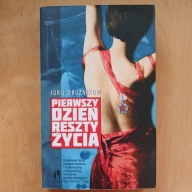 Jurij Drużnikow - Pierwszy dzień reszty życia