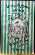 Mary POPPINS wraca, Pamela L. TRAVERS (il. Mary SHEPARD) [NK 1985]
