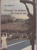 Odwagi! Ja jestem, nie bójcie się Jan Paweł II