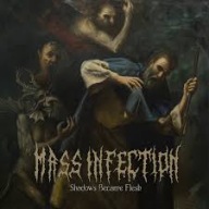 MASS INFECTION - SHADOWS BECAME FLESH /nowa