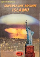 Supertajne bronie islamu - Igor Witkowski