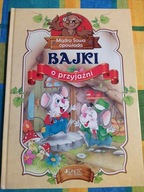 Bajki o przyjaźni Mądra Sowa opowiada Praca zbiorowa