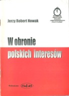 Jerzy Robert Nowak: W obronie polskich interesów. MaRon 2001 - podpis