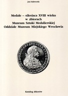 Medale polonica i silesiaca XVIII wieku