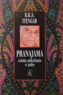 Pranajama Sztuka oddychania w jodze B.K.S. Iyengar