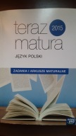 Teraz matura JĘZYK POLSKI Zadania i arkusze