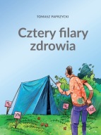 Cztery filary zdrowia Tomasz Paprzycki książka
