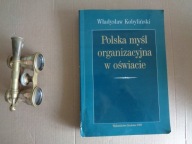 Polska myśl organizacyjna w oświacie Wł.Kobyliński