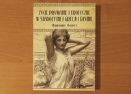 Życie prywatne i erotyczne w starożytnej Grecji i Rzymie - Koper //BDB/JN