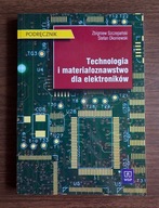 Technologia i materiałoznawstwo dla elektroników, Wyd. WSIP
