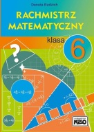 Rachmistrz matematyczny. Klasa 6 Danuta Budzich