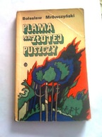 PLAMA NA ZŁOTEJ PUSZCY - B.Mrówczyński