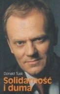 Solidarność i duma Donald Tusk PO biografia ksiazka