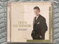 PIOTR SZCZEPANIK - KOCHAĆ [CD]
