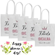 5X EKO TORBA MATERIAŁOWA Z NAPISEM KOBIETA IDEALNA PREZENT NA DZIEŃ KOBIET