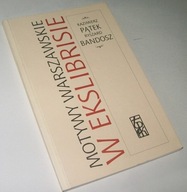 MOTYWY WARSZAWSKIE W EKSLIBRISIE Kazimierz Piątek, Ryszard Bandosz