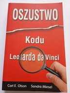 Oszustwo Kodu Leonarda da Vinci Carl E Olson Sandra Miesel