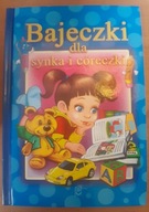Bajeczki dla synka i córeczki Praca zbiorowa