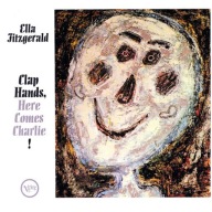 Ella Fitzgerald-Clap Hands,Here Comes Charlie/Verve