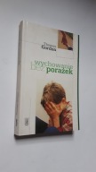 WYCHOWANIE BEZ PORAZEK - Thomas Gordon